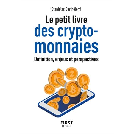 Le petit livre des cryptomonnaies FP) : Définition, enjeux et perspectives : Le petit livre ...