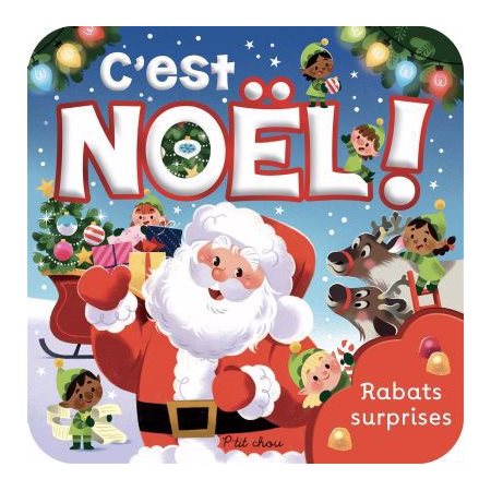 C'est Noël ! : Rabats surprises : P'tit chou : Livre cartonné