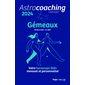 Astrocoaching 2024 : Gémeaux, 20 ou 21 mai-21 juin : Votre horoscope mensuel et personnalisé : Esotérisme