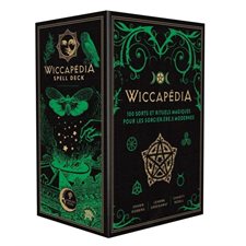 Wiccapédia : 100 sorts et rituels magiques pour les sorcier.ères modernes