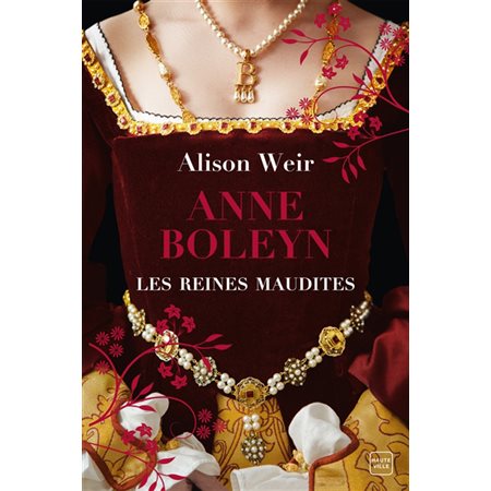 Les reines maudites T.02 : Anne Boleyn : L'obsession d'un roi