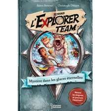 Rejoins l'Explorer team T.03 : Mystère dans les glaces éternelles : Résous les énigmes et poursuis l'aventure !