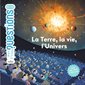 La Terre, la vie, l'Univers : Mes p'tites questions. Histoire : Dès 7 ans