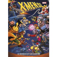 Le monde est un vampire : X-Men '92 : Bande dessinée