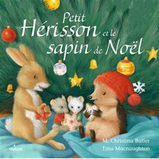 Petit Hérisson et le sapin de Noël : Livre cartonné