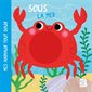 Sous la mer : Mes animaux tout doux : 12 mois et + : Livre cartonné