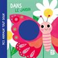 Dans le jardin : Mes animaux tout doux : 12 mois et + : Livre cartonné