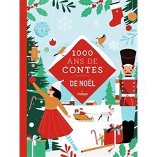 1 000 ans de contes de Noël : Mille ans de contes : Couverture rigide