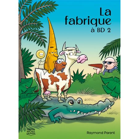 La fabrique à BD T.02 : Bande dessinée