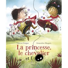 La princesse, le chevalier et l'araignée : Couverture rigide