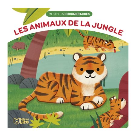 Les animaux de la jungle : Mes p'tits documentaires en relief : Dès 1 ans : Livre cartonné