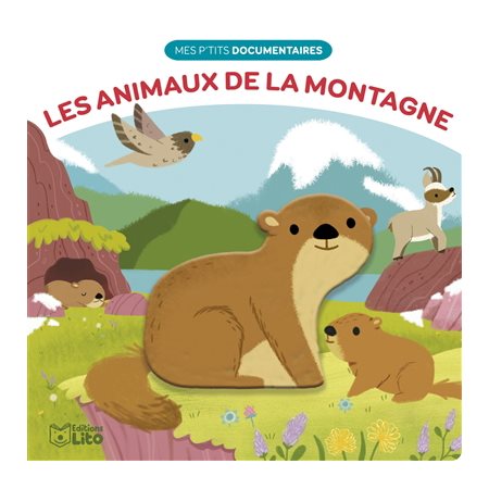 Les animaux de la montagne : Mes p'tits documentaires en relief : Dès 1 ans : Livre cartonné