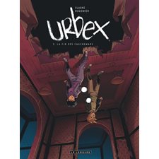 Urbex T.03 : La fin des cauchemars : Bande dessinée