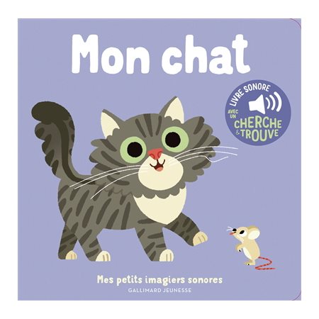 Mon chat : Mes petits imagiers sonores : Livre cartonné