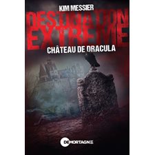 Destination extrême T.02 : Château de Dracula : HOR