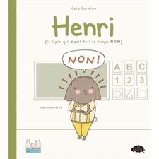 Henri (le lapin qui disait tout le temps non) : Les lapins malins : Couverture rigide