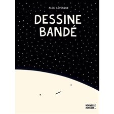 Dessine Bandé : Bande dessinée
