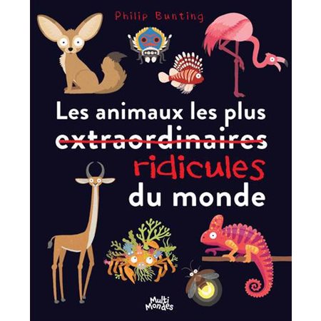 Les animaux les plus ridicules du monde