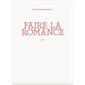 Faire la romance : Récit