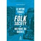 Le mythe tenace de la folk society en histoire du Québec