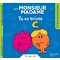 Tu es triste : Les Monsieur Madame. Bien grandir : AVC