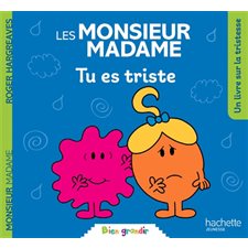 Tu es triste : Les Monsieur Madame. Bien grandir : AVC