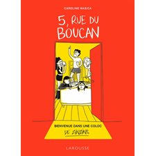 5, rue du Boucan : Bienvenue dans une coloc de zinzins : Bande dessinée