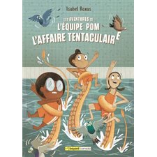 Les aventures de l'équipe Pom T.01 : L'affaire tentaculaire : Bande dessinée