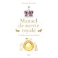 Manuel de survie royale : Et de bonnes manières
