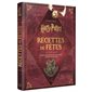 Harry Potter : Recettes de fêtes : 60 recettes des repas festifs comme à Poudlard