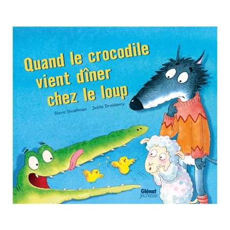 Quand le crocodile vient dîner chez le loup : Couverture rigide