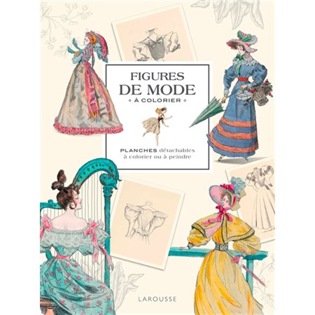 Figures de mode à colorier : Planches détachables à colorier ou à peindre