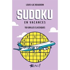 En vacances : Sudoku (FP) : 150 grilles classiques : En vacances