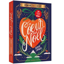 Un coeur pour Noël : Romance de l'Avent : 24 chapitres à ouvrir avant Noël : YA