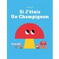 Si j'étais un champignon : Couverture rigide