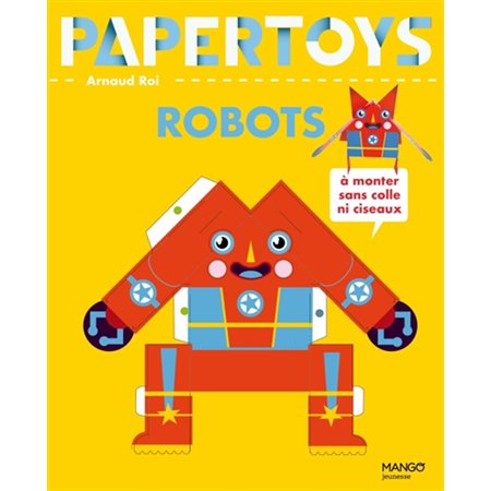 Robots : À monter sans colle ni ciseaux : Paper toys