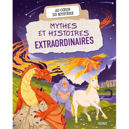 Mythes et histoires extraordinaires, Au coeur du mystère