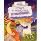 Mythes et histoires extraordinaires, Au coeur du mystère