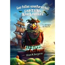 Les folles aventures du capitaine Barbapoule T.01 : L'attaque du Faucon