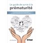 Le guide de survie à la prématurité