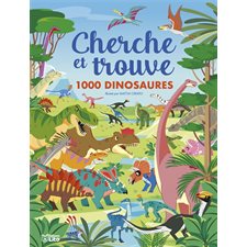 Cherche et trouve : 1 000 dinosaures : Mon grand cherche et trouve : Livre cartonné