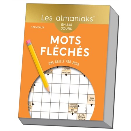 Mots fléchés : En 365 jours : Une grille par jour, 3 niveaux : Les almaniaks, jour par jour : Vie pratique