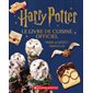 Harry Potter : Le livre de cuisine officiel : Plus de 40 recettes inspirées des films