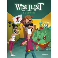 Wishlist T.02 : Le caïd du lycée : Bande dessinée