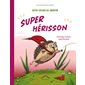 Super hérisson : Super copains du jardin : Couverture rigide