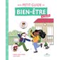 Mon petit guide de bien-être à l'école : Aux petits bonheurs des enfants