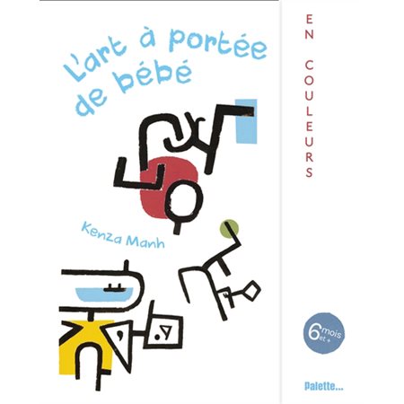 L'art à portée de bébé : En couleurs : Livre cartonné