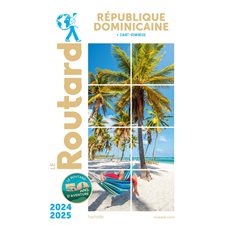 République dominicaine : + Saint-Domingue : 2024-2025 (Routard) : Le guide du routard