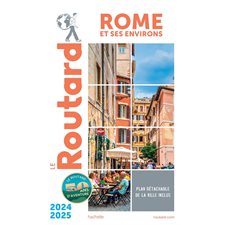 Rome et ses environs : 2024-2025 (Routard) : Le guide du routard