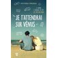 Je t'attendrai sur Vénus : 12-14